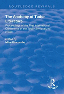 The Anatomy of Tudor Literature: Proceedings of the First International Conference of the Tudor Symposium (1998)