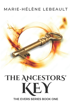 The Ancestors' Key: A Young Adult Novel - Lebeault, Marie-Hlne