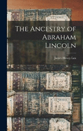 The Ancestry of Abraham Lincoln