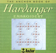 The Anchor Book of Hardanger Embroidery