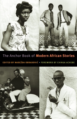 The Anchor Book of Modern African Stories - Obradovic, Nadezda (Editor)