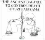 The Ancient Balance to Control Death