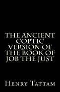 The Ancient Coptic Version of the Book of Job the Just