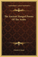 The Ancient Hanged Poems of the Arabs