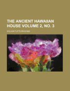 The Ancient Hawaiian House Volume 2, No. 3