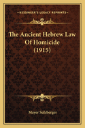 The Ancient Hebrew Law of Homicide (1915)