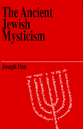 The Ancient Jewish Mysticism