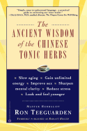 The ancient wisdom of the Chinese tonic herbs