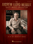 The Andrew Lloyd Webber Sheet Music Collection: 25 of His Greatest Songs