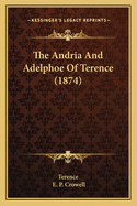 The Andria and Adelphoe of Terence (1874)