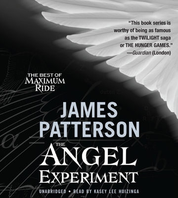 The Angel Experiment: A Maximum Ride Novel - Patterson, James, and Huizinga, Kasey Lee (Read by)