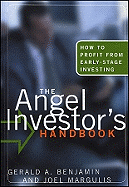 The Angel Investor's Handbook: How to Profit from Early-Stage Investing