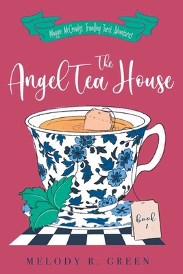 The Angel Tea House - Green, Melody R