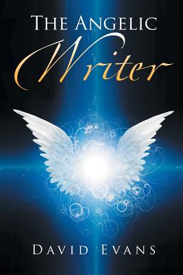 The Angelic Writer - Evans, David