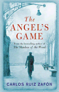 The Angel's Game: The Cemetery of Forgotten Books 2