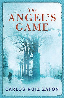 The Angel's Game - Zafon, Carlos Ruiz