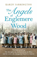 The Angels of Englemere Wood: The uplifting and inspiring true story of a children's home during the Blitz