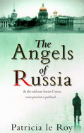 The Angels of Russia - Roy, Patricia Le