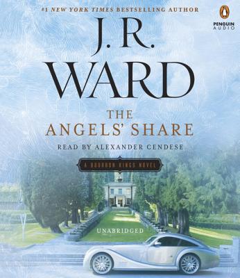 The Angels' Share: A Bourbon Kings Novel - Ward, J R, and Cendese, Alexander (Read by)