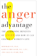 The Anger Advantage: The Surprising Benefits of Anger and How It Can Change a Woman's Life - Cox, Deborah, and Bruckner, Karin H, and Stabb, Sally D