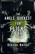 The Angle Quickest for Flight - Kotler, Steven