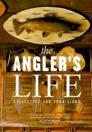 The Angler's Life: Collecting and Traditions