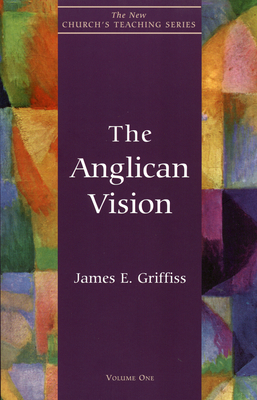 The Anglican Vision - Griffiss, James E