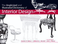 The Anglicized and Illustrated Dictionary of Interior Design