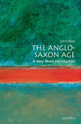 The Anglo-Saxon Age - Blair, John