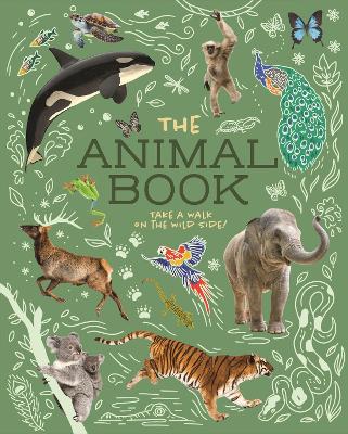 The Animal Book: Take a Walk on the Wild Side! - Leach, Michael, Dr., and Lland, Meriel, Dr.