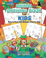 The Animal Drawing Book for Kids: How to Draw 365 Animals, Step by Step