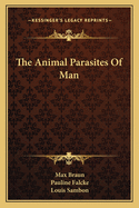 The Animal Parasites of Man