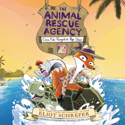 The Animal Rescue Agency #2: Case File: Pangolin Pop Star - Schrefer, Eliot, and Buhr, Reba (Read by)