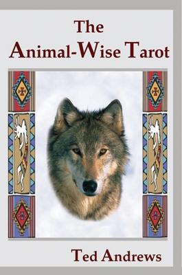 The Animal Wise Tarot - Andrews, Ted