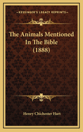 The Animals Mentioned in the Bible (1888)