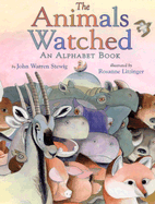 The Animals Watched: An Alphabet Book