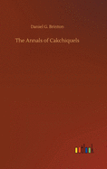 The Annals of Cakchiquels