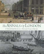 The Annals of London: A Year-By-Year Record of a Thousand Years of History