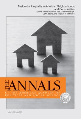 The Annals of the American Academy of Political and Social Science: Special Issue: Residential Inequality in American Neighborhoods and Communities - Lee, Barrett Alan (Editor), and Firebaugh, Glenn (Editor), and Iceland, John (Editor)