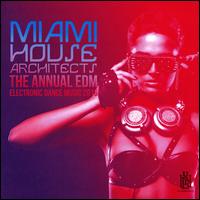 The Annual Edm: Electronic Dance Music 2016 - Miami House Architects