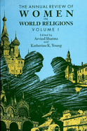 The Annual Review of Women in World Religions: Volume I