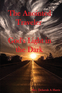 The Anointed Traveler: Gods Light in the Dark