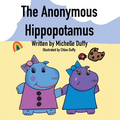 The Anonymous Hippopotamus - Duffy, Michelle