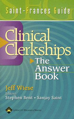 The Answer Book: Saint-Frances Guide to the Clinical Clerkships - Wiese, Jeffrey G.