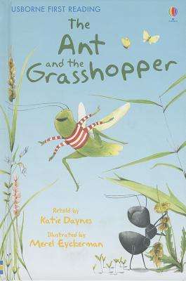 The Ant and the Grasshopper - Daynes, Katie (Retold by), and Kelly, Alison (Consultant editor)