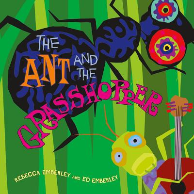 The Ant and the Grasshopper - Emberley, Rebecca