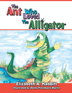 The Ant Who Loved the Alligator