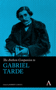The Anthem Companion to Gabriel Tarde