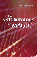 The Anthropology of Magic