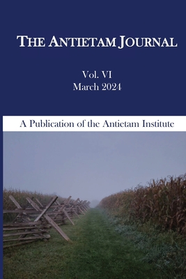 The Antietam Journal, Volume 6 - Pawlak, Kevin R